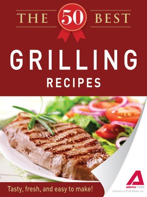 cover image of The 50 Best Grilling Recipes